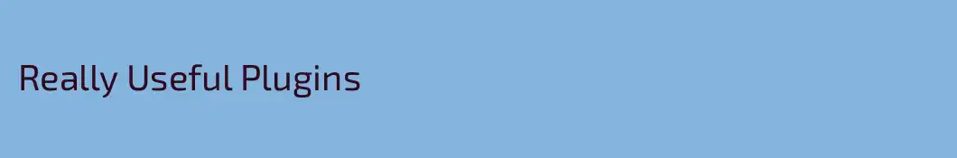 Really Useful Plugins